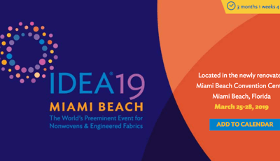 2019年美国迈阿密无纺布国际展IDEA19在3月26-28日即将举行，我公司展位号# 550，欢迎光临洽谈！ 